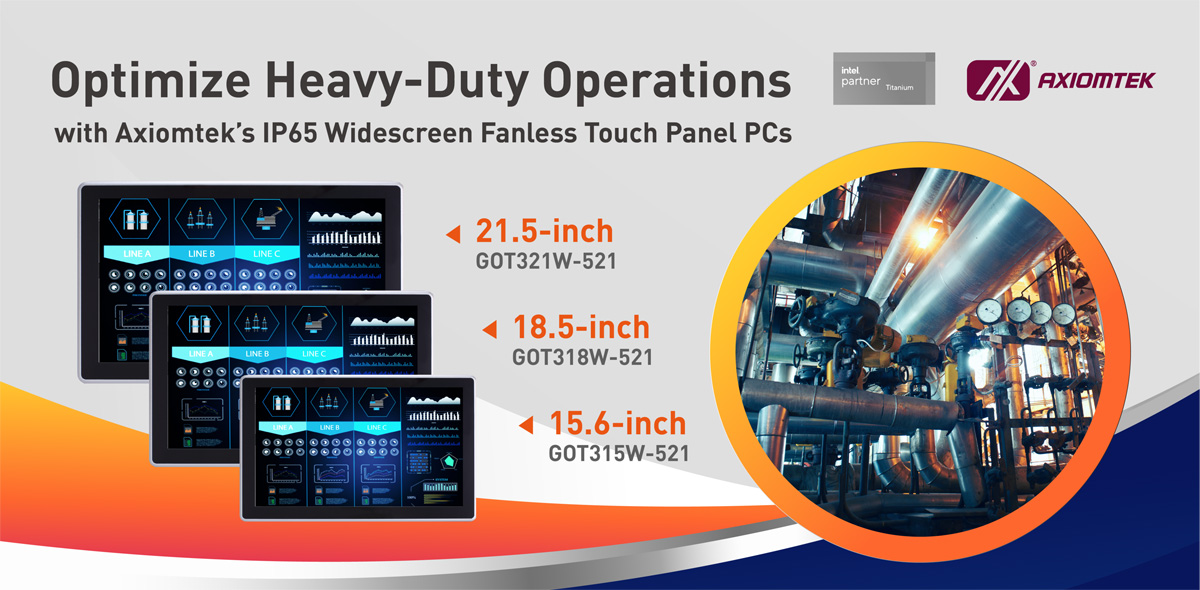 AxiomtekUK's tweet photo. Axiomtek Rolls out New Series of Rugged Touch Panel PCs in 21.5-inch, 18.5-inch, and 15.6-inch for Harsh Environments - GOT321W-521, GOT318W-521, and GOT315W-521
#TouchPC #PanelPC #HeavyDuty #RuggedPanelComputer #FactoryAutomation

Learn more: https://t.co/VgKSKEvSy2 https://t.co/XC9G6uHPjF