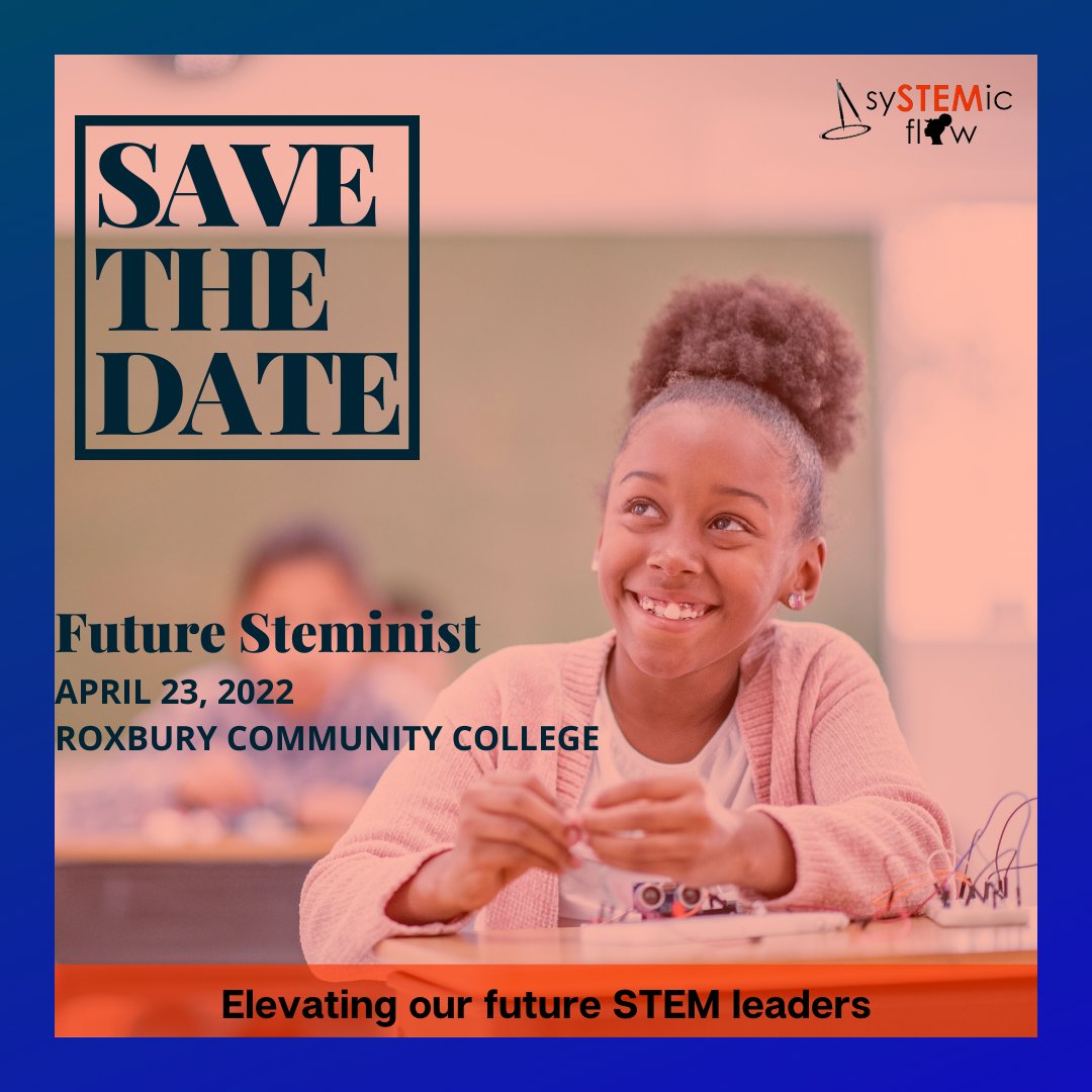 sysTEMic_flow's tweet photo. Save the date for our Future #Steminist event that will expose 6th-12th grade #BIPOC girls to the #STEM industry. Be the first to learn more by signing up for our newsletter - https://t.co/CYlMkt0aAy #sySTEMicflow #Boston #womeninstem https://t.co/nDHdAQ6tfK