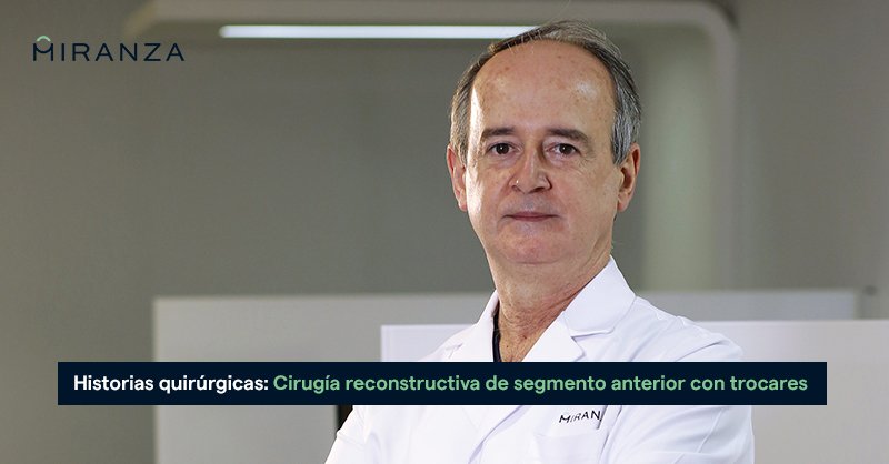 GrupoMiranza's tweet photo. En #Miranza somos expertos en cirugías de media y alta complejidad y, por ello, varios de nuestros oftalmólogos han participado en las #HistoriasQuirúrgicas de #OftalTech para compartir sus casos. El último en hacerlo, esta tarde, es el Dr. Javier Mendicute, de #MiranzaBegitek. https://t.co/zYLGxfdBKS