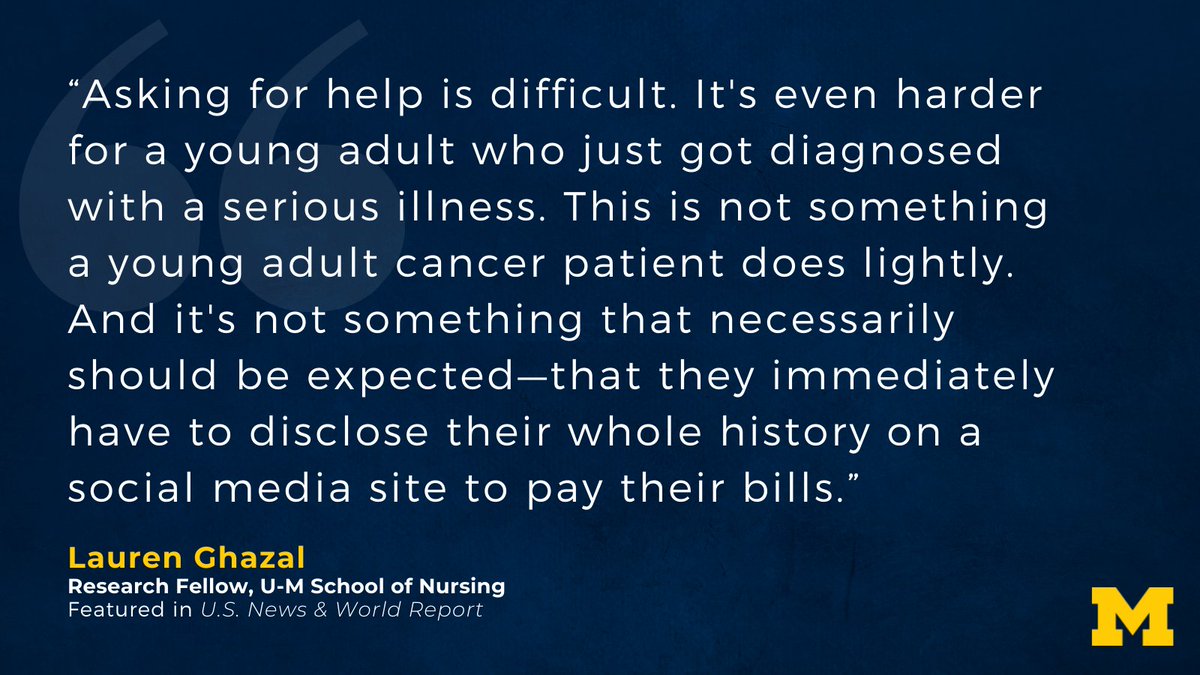 UMich's tweet photo. Lauren Ghazal, postdoctoral research fellow at @UMichNursing, was featured in @USnews to discuss a new study that explores the negative emotional toll that social exposure from crowdfunding can take on cancer patients. Learn more: https://t.co/lqRdW2iIbO https://t.co/FQfpoRqOFV