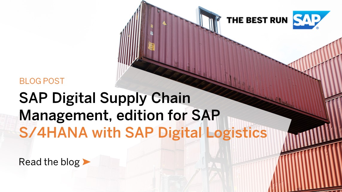 SAP Digital Supply Chain Management, edition for SAP S/4HANA with SAP Digital Logistics   ari.ba/fQY