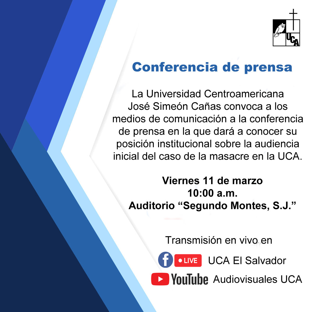 Conferencia de prensa: la Universidad dará a conocer su posición institucional sobre la audiencia inicial del caso de la masacre en la UCA. Mañana, viernes 11 de marzo, a las 10 a.m. en el Auditorio “Segundo Montes, S.J.”.