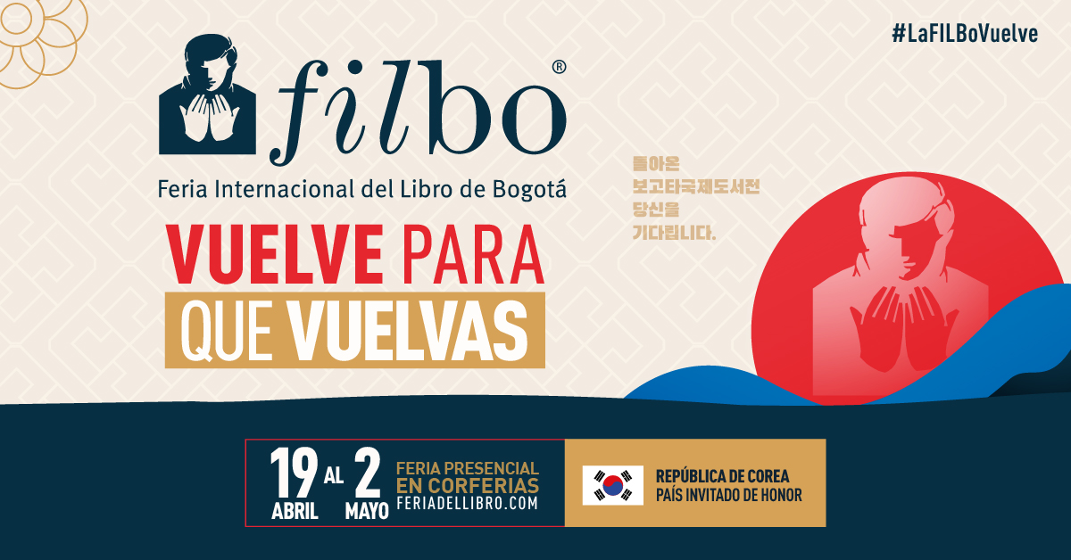 FILBogota's tweet photo. Es momento de reencontrarnos con los libros, la literatura, la cultura, la diversidad y los amigos en la #FILBo2022. 📚
 
¡#LaFILBoVuelve para que vuelvas a sorprenderte con los libros, las lecturas y los autores en un solo espacio! 
 
📆 19 de abril al 2 de mayo @CorferiasBogota https://t.co/vPBtzld38v