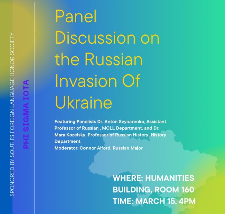Join South’s chapter of Phi Sigma Iota for a panel discussion on the Russian invasion of Ukraine. This event is March 15 at 4 PM in <a href="/UofSouthAlabama/">University of South Alabama</a>'s Humanities room 160. Panelists include Dr. Anton Svynarenko and Dr. Mara Kozelsky. Questions?  Contact zkhan@southalabama.edu.