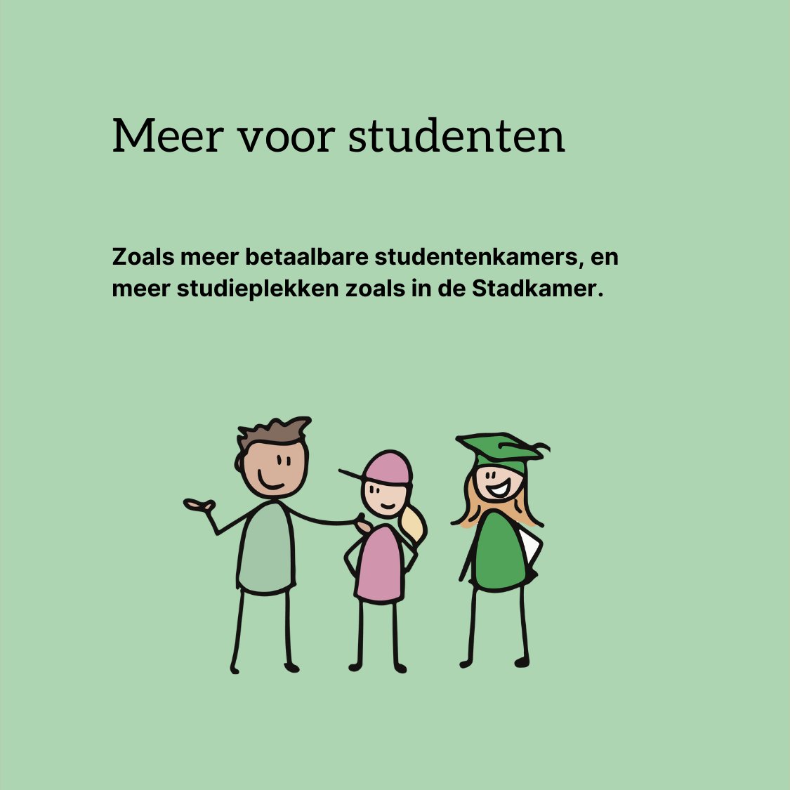 We willen meer doen voor studenten. Meer betaalbare studentenkamers &amp; meer studieplekken zoals de Stadkamer. Ook willen we de samenwerking tussen Zwolse scholen bevorderen, en kijken of we samen kunnen werken met een Universiteit. Voor meer info: d66.nl/zwolle/ #stem66