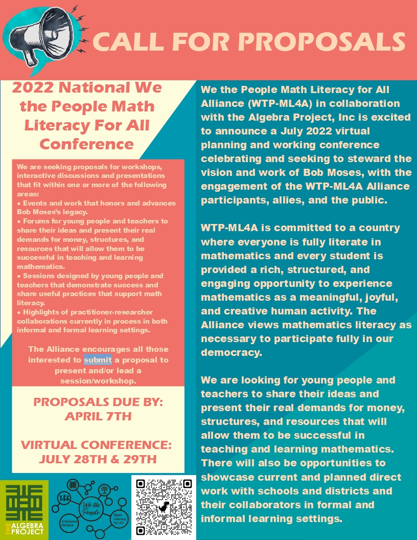 The Algebra Project in conjunction with We the People Math Literacy for All Alliance is excited to announce a virtual working conference this July 28th-29th! We have opened up a Call for Proposals and encourage all interested to submit.