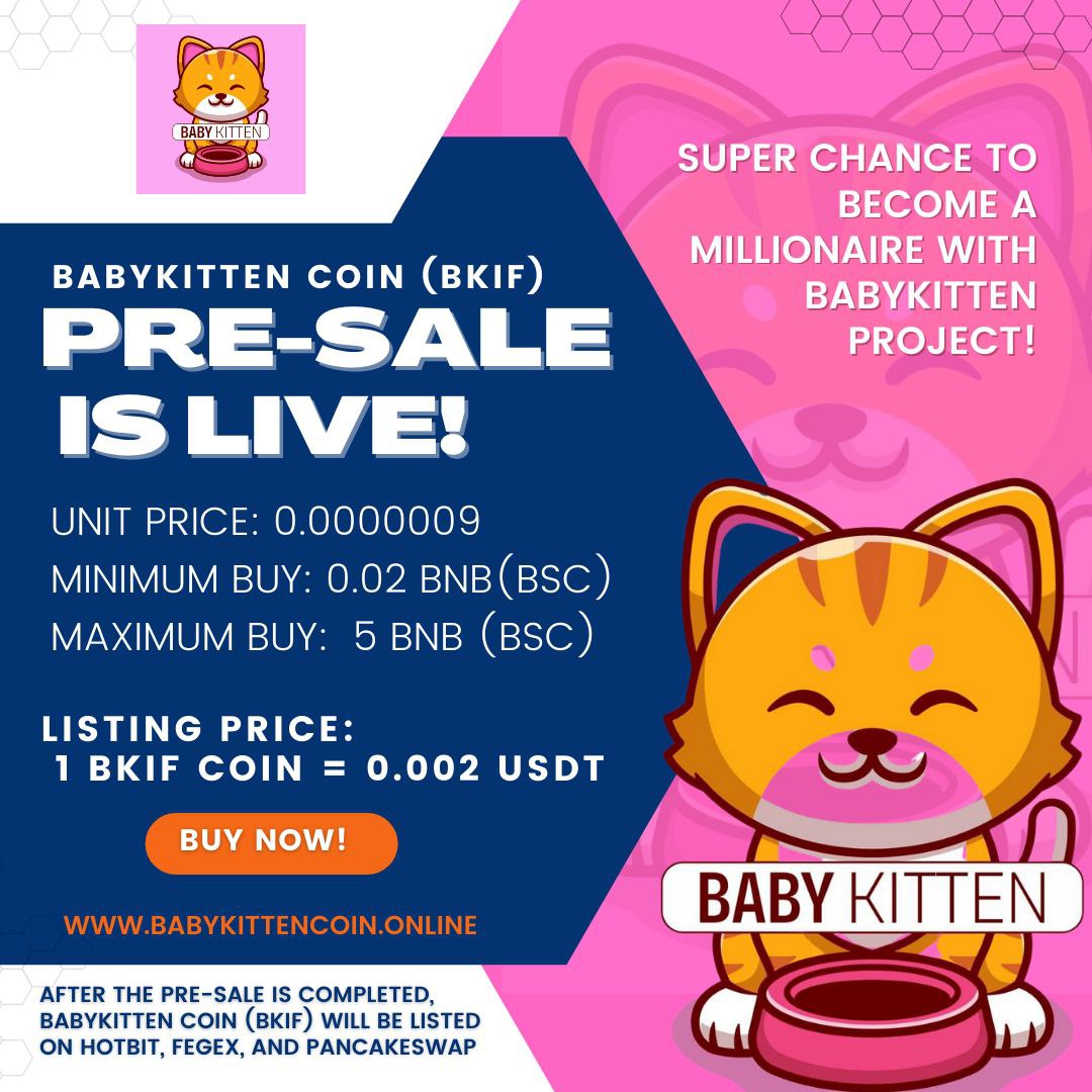 Babykittencoin's tweet photo. 🐯 BABYKITTEN COIN (BKIF) Pre-sale is live 🐯 🔥 Token to be sold out on pre-sale is 5 trillion from the total supply of 55 trillion, after the pre-sale 70% of the total supply will be burnt

✅ Pre-sale address: 0xEd4984edE1F8e764b9A12f7E63947EaA7eA39206

#bkif #presales #bnb https://t.co/wSKE7BjfOB