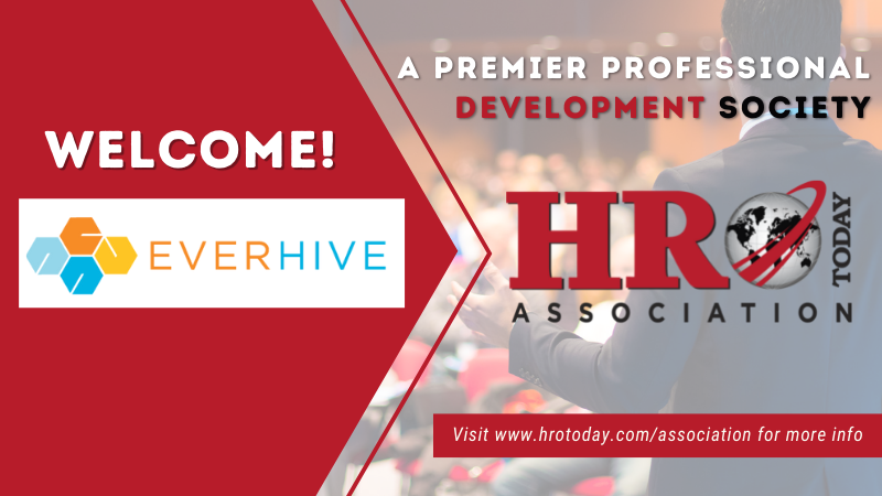 Join us in welcoming the #HROTodayAssociation's newest members, 
<a href="/EverHive/">EverHive Corp.</a>!