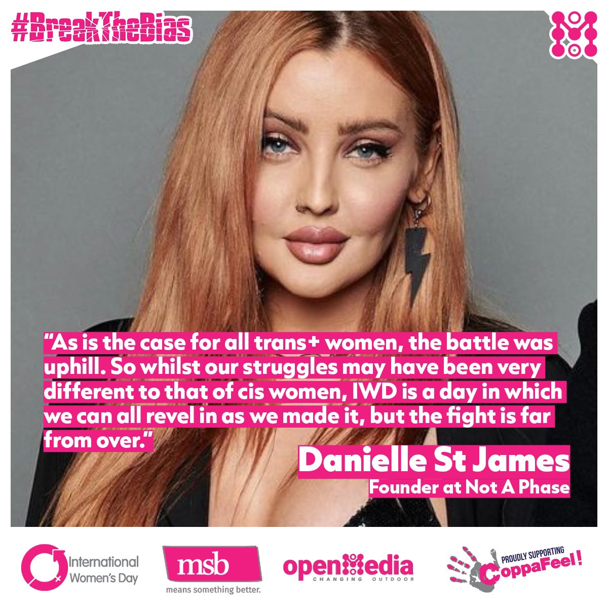 Danielle St James is the Founder and Chair at <a href="/notaphaseorg/">Not A Phase</a> - a charity working towards a brighter future for the trans+ community 🏳️‍⚧️ #IWD2022 #BreakTheBias