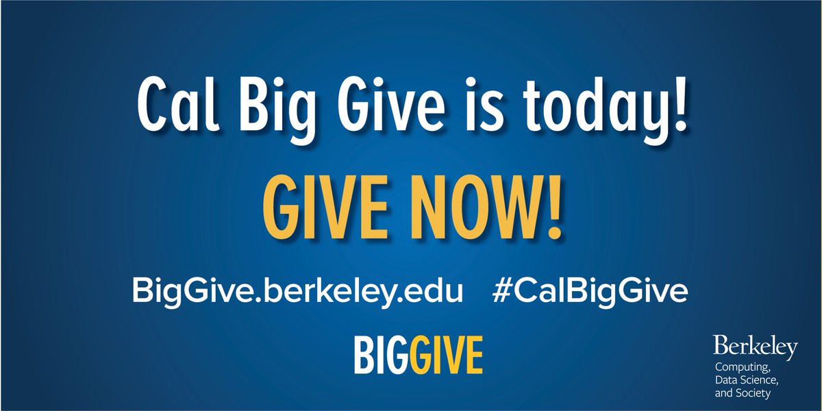 BerkeleyCDSS's tweet image. #CalBigGive is live! Show your commitment to @ucberkeley and help us secure our CDSS Big Match by donating a gift of $10 or more by 9 PM today. 

Your gift will help educate the next generation of data science and computing leaders! #BerkeleyDataSci

tinyurl.com/BigGiveCDSS