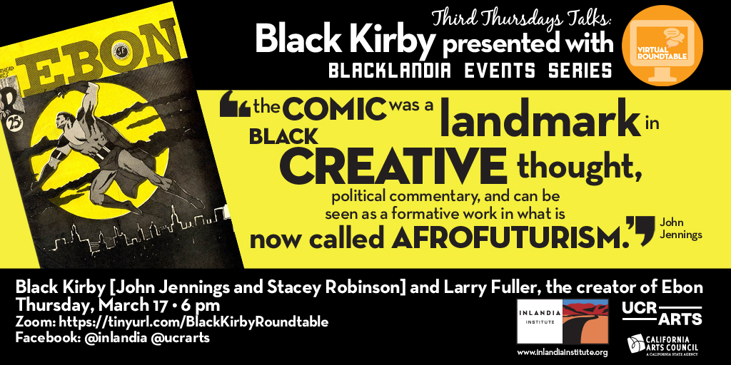 Third Thursday Talks: Black Kirby & Larry Fuller Thursday, March 17 6:00pm PST Virtual Event Register: ucrarts.ucr.edu/events/third-t… Black Kirby, the collaboration of John Jennings and Stacey Robsinson, returns to UCR ARTS for the exhibition Ebon: Fear of a Black Planet opening 3/19/22