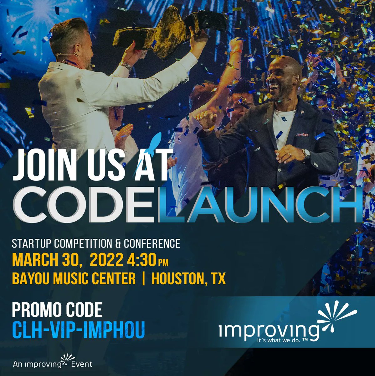 improving's tweet image. We are excited for @CodeLaunch HOU 2022! We cannot win without your vote, &amp;amp; must be present to vote. Use promo code CLH-VIP-IMPHOU &amp;amp; the 1st 100 get general admission free. bit.ly/34CzgBb #LifeAtImproving #CodeLaunch #SeedAccelerator #Startups