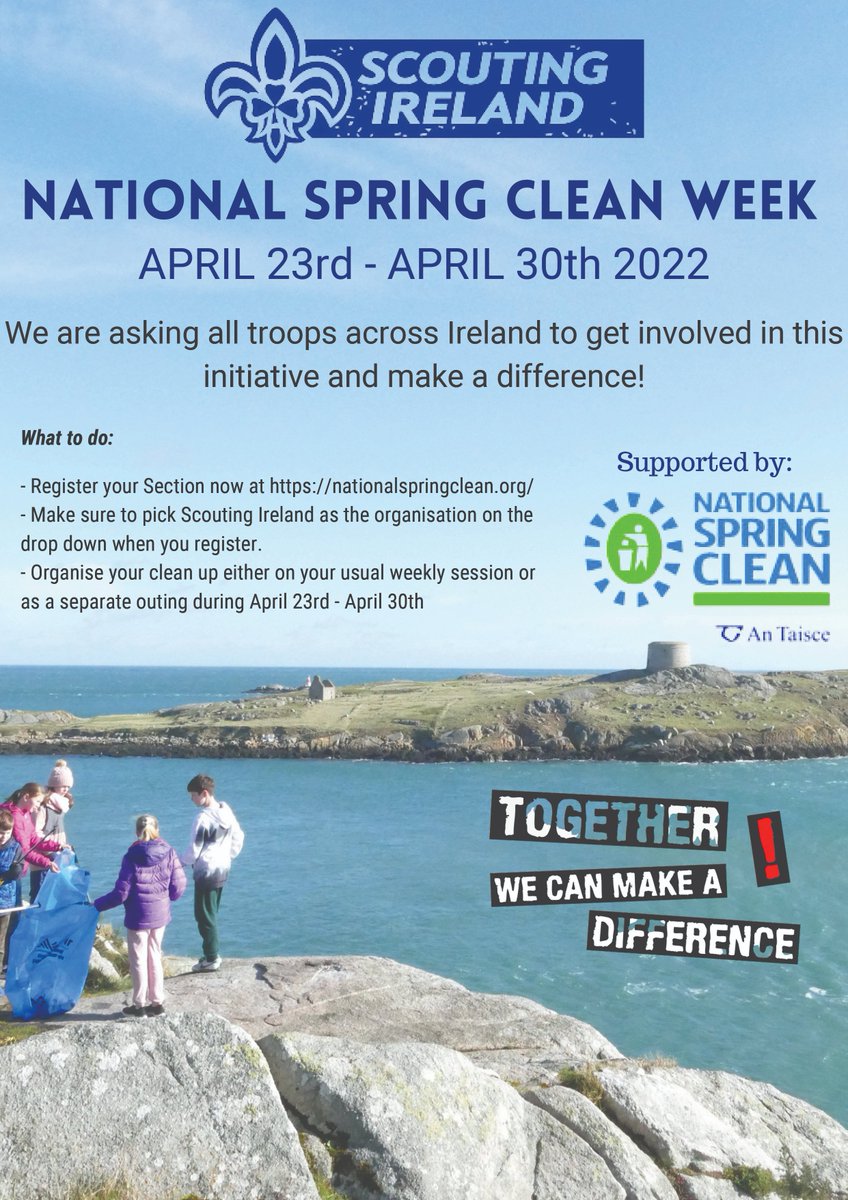 Sign up for National Spring Clean Week April 23rd to 30th! Visit nationalspringclean.org and make sure to pick Scouting Ireland as the organisation.
