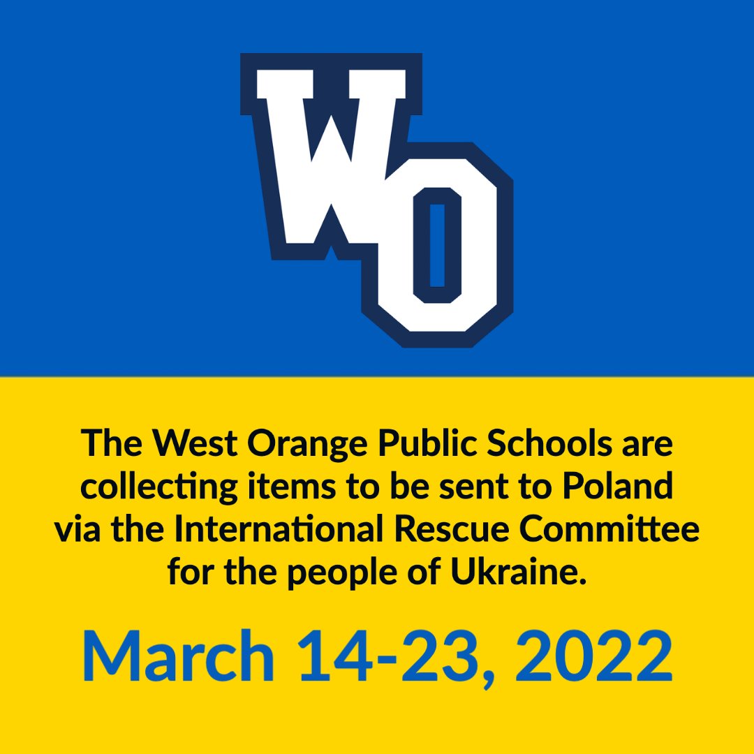 woschools's tweet photo. The West Orange Public Schools are collecting items to be sent to Poland via the IRC (International Rescue Committee) for the people of Ukraine from March 14-23, 2022 in ALL schools. 💙💛 https://t.co/CNLPON3uJ5