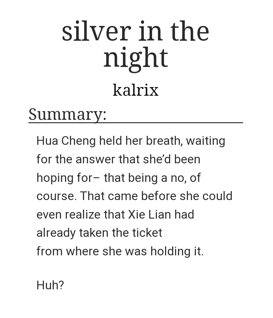 silver in the night 
🗡️ oneshot, 4k
🗡️ hualian, rated T
🗡️ in which hua cheng invites xie lian to her cringy band's concert. what could go wrong
🗡️ link below!