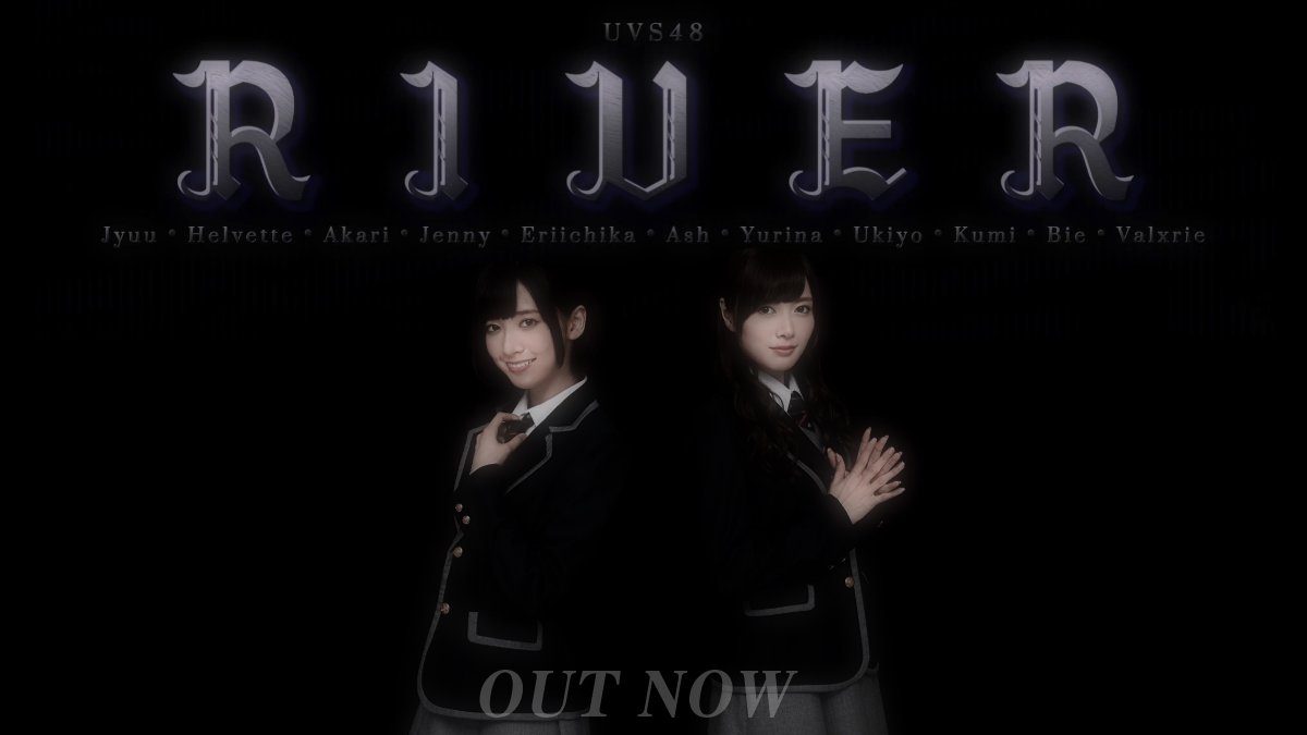 ⛓️『Cross the river! You can do it!』
✧♪ RIVER ⇒ OUT NOW ON YOUTUBE♪✧
Youtube⇒ youtu.be/1tMA8fnWhdg
Accapella⇒ soundcloud.com/uvs48-official…