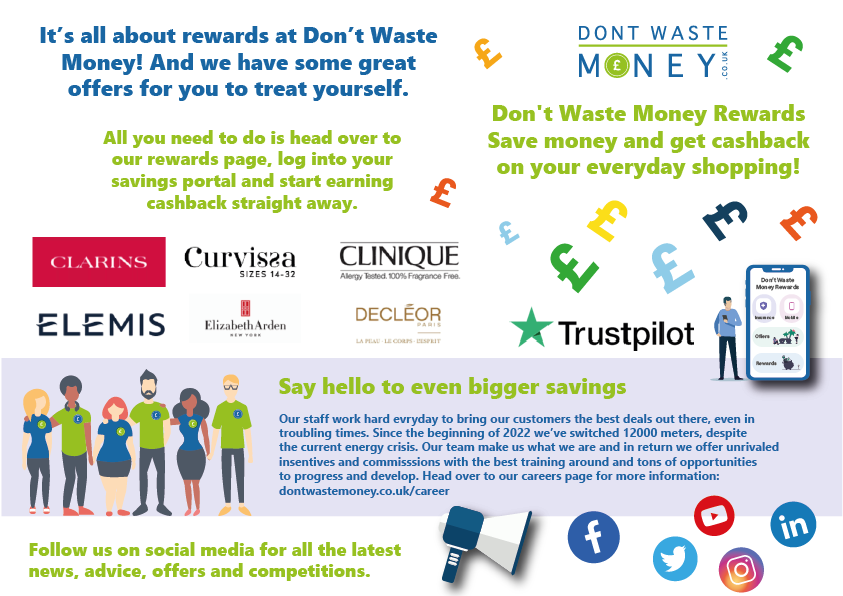 It's all about rewards! Head over to our rewards page and checkout the savings you can make on some luxury items to treat yourself. There is something for everyone: https://wwng throw.dontwastemoney.co.uk/rewards
