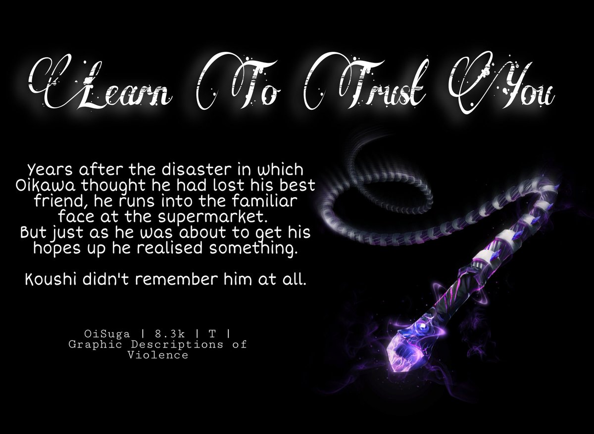 Learn To Trust You
---
#OiSuga | 8.3k | T
---
Link- archiveofourown.org/works/37643401
---
Hello! My fic for <a href="/linalvs_skts/">Lina 𖤩 | sakuatsu 📌</a> as part of the <a href="/HQRarepairExng/">Haikyuu Rarepair Exchange || Pinch Hitters Open!</a> is here!

Psst- Angst, Fantasy and OiSuga make a lovely trio in my humble opinion 😉.

Hope you enjoy reading!