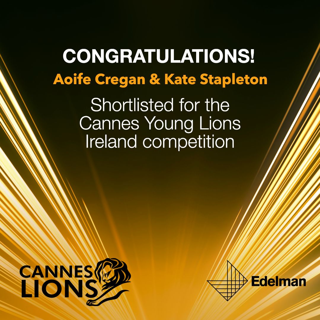 Proud to announce our Edelman team has been shortlisted for the Cannes Young Lions Ireland PR Category 2022. Well done to <a href="/KateStapleton_/">Kate Stapleton</a>  and Aoife Cregan who have already showcased great creativity and teamwork. Best of luck! #CYL2022 #canneslions @iapi_updates @cannes_lions