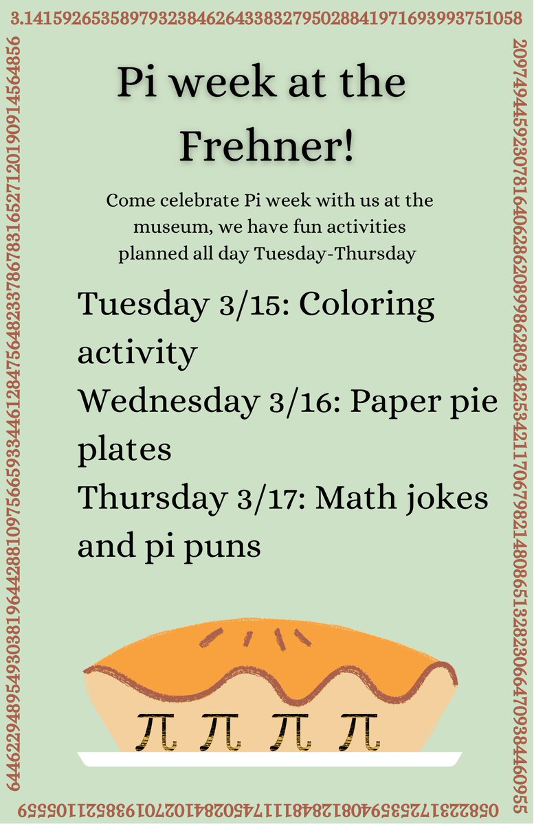 FrehnerMuseum's tweet photo. Pi day is coming up and we're so excited! Come celebrate with us next week! https://t.co/viuzKQd3Jp