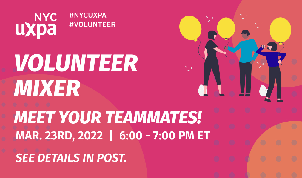 (1/3) The NYC UXPA is hosting a FREE virtual mixer for the 2022 Volunteer Cohort on Wednesday, March 23 from 6-7:00pm ET.

#UXDesign #UXResearch #Design #ProductDesign #Volunteer #NYCUXPA #NYCUXPA2022
