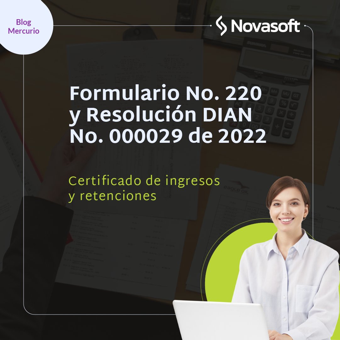 Novasoft_Col's tweet photo. #BlogMercurio | Formulario No. 220 y Resolución DIAN No. 000029 de 2022 - Certificado de ingresos y retenciones 

¡Novasoft siempre a la vanguardia de los cambios normativos en Colombia!

Lea el artículo completo aquí: 👉🔗 https://t.co/xpldwCRaVI https://t.co/COuaTYHtFB