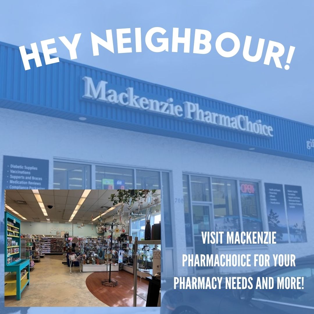 Hey neighbour! Visit Mackenzie PharmaChoice for your pharmacy, gift, and cosmetics needs plus so much more! #mackenziechamberofcommerce #supportyourneighbours #whatstayslocalgrowslocal #buylocal #shoplocal