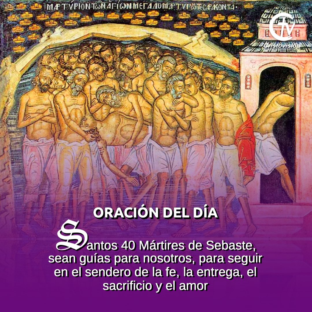 CRISTOVISION's tweet photo. 🙏Oración del día 🌞
.
Santos 40 Mártires de Sebaste, sean guías para nosotros, para seguir en el sendero de la fe, la entrega, el sacrificio y el amor
.
No olvides dejar tu "amén". Santos Mártires rueguen por nosotros
.
#oraciondeldia #Santos40martires #sebaste #oracion https://t.co/y5095BFbux