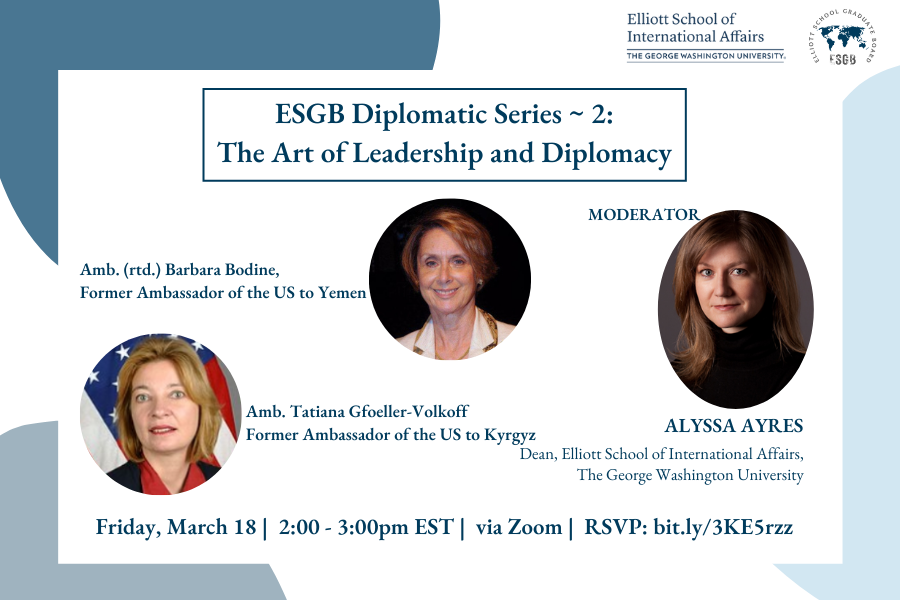 New Diplomatic Series Event: The Art of Leadership and Diplomacy.

You can RSVP here: bit.ly/3KE5rzz

Friday, March 18
2:00-3:00 p.m
Zoom
#elliottschool #diplomacy #IR #iwd2022 #breakthebias