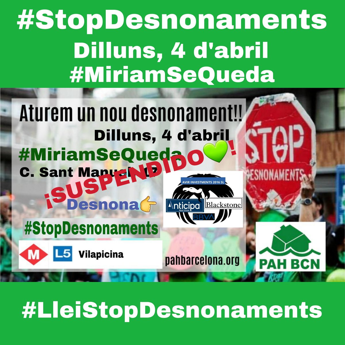 PAH_BCN's tweet photo. Queds ¡SUSPENDIDO💚! el #StopDesahucios preparado para el lunes, 4 de abril 👇
✅#MiriamSeQueda en su 🏠 con su madre y sus 2 hijos de 8 y 3 añitos.
Desahucia:
🦅Avir Investments 2026 SLU
🦅@blackstone
🦅#Anticipa
🦅@bbva
#LleiStopDesnonaments https://t.co/mv5E83z9lk
