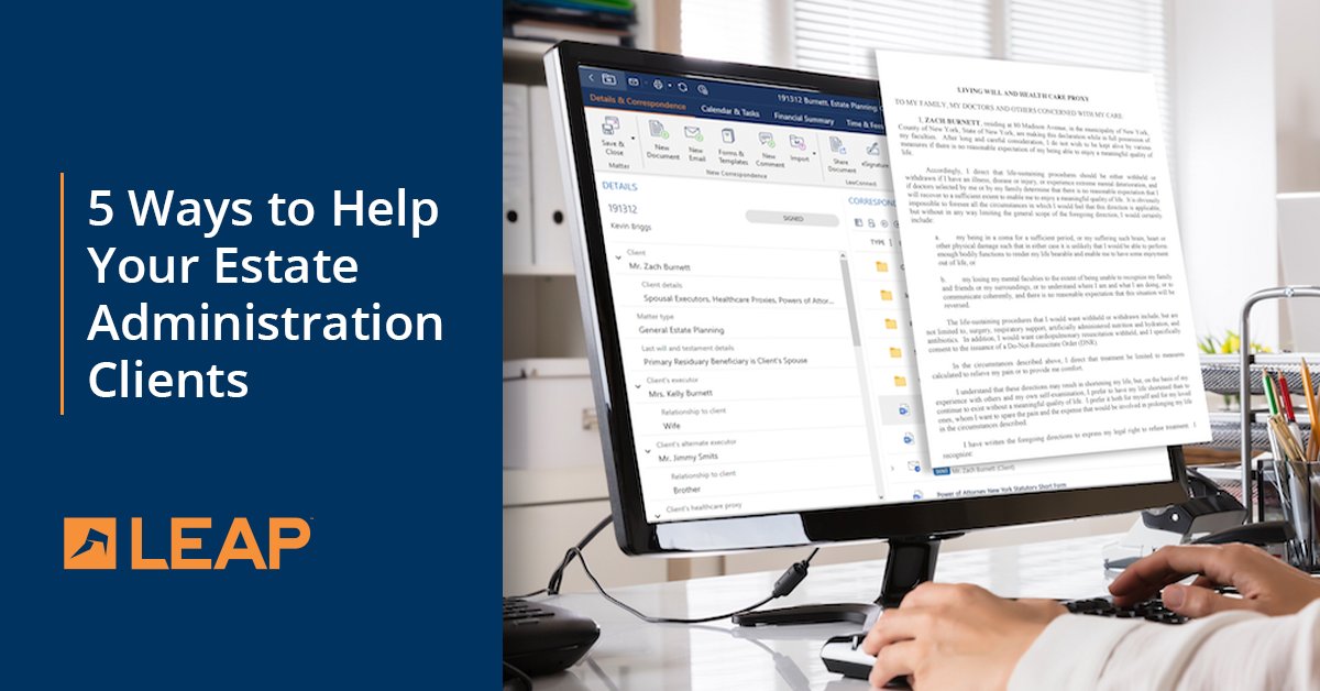 PeteratLEAP's tweet photo. #Estateadministration and #probate attorneys learn how to provide the best #legal services in our latest post, "5 Ways to Help Your Estate Administration Clients." See how @LEAP4Lawyers enables these best practices: https://t.co/0pxmF5iaVx #legaltech #innovation https://t.co/iBJdY1iWT5