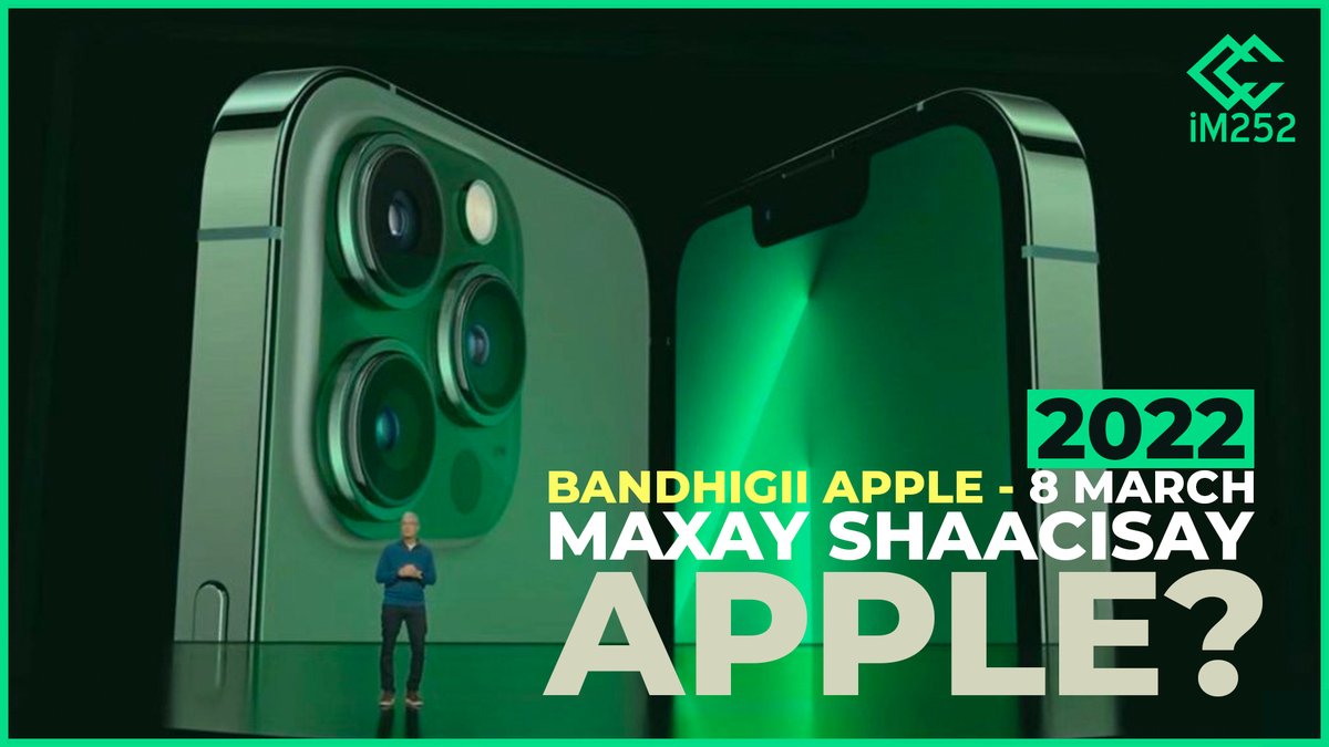 iM252Real's tweet photo. #Apple, waxa ay qabatay bandhig ay ku shaacisay qalabyo cusub, iPhone 13 midab cusub leh, iPhone SE 3  raqiis ah iyo waxyaabo kale. Ogow hadda guud ahaan waxa ay soo bandhigtay Apple 8-da Maarso 2022.
Ka daawo https://t.co/qYm6jBIBLX
#iM252 https://t.co/g8MIFh6Qe7
