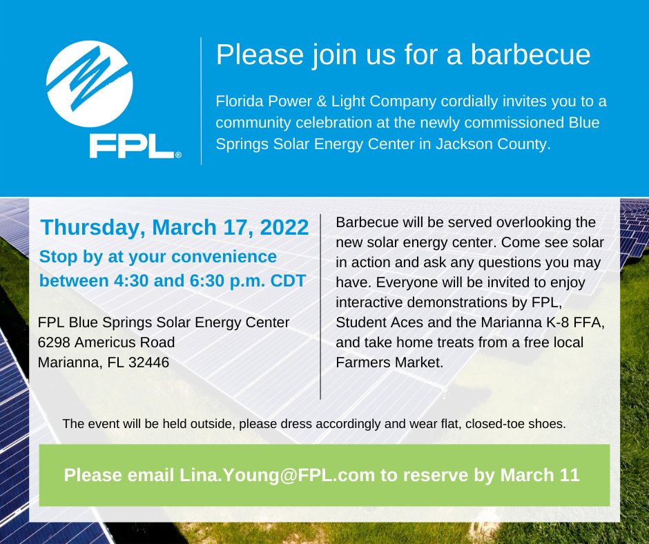 We hope to see you at the Blue Springs Solar Energy Center on 3/17! Our friends at <a href="/insideFPL/">Florida Power & Light</a> are hosting a barbecue to show off the new solar farm and would love to share it with the local community. 

Be sure to RSVP ASAP if you plan to attend!

#ChipsIn #OneNWFL #SolarEnergy