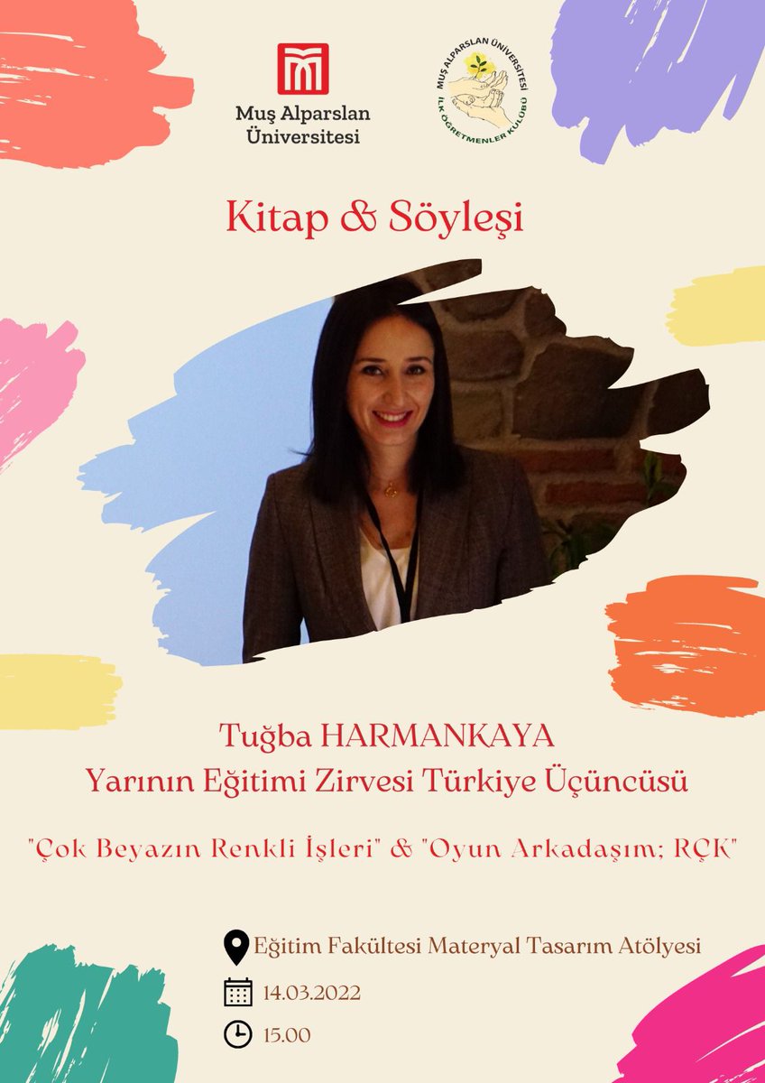 Yarının eğitimi zirvesi Türkiye üçüncüsü Tuğba HARMANKAYA  ile “Çok Beyazın Renkli İşleri” &amp; “Oyun Arkadaşım: RÇK” Kitap &amp; Söyleşi 
📍Eğitim Fakültesi Materyal Tasarım Atölyesi
📆 14.03.2022 Pazartesi  ⏱ 15.00 
📌Başvuru için: docs.google.com/forms/d/e/1FAI…