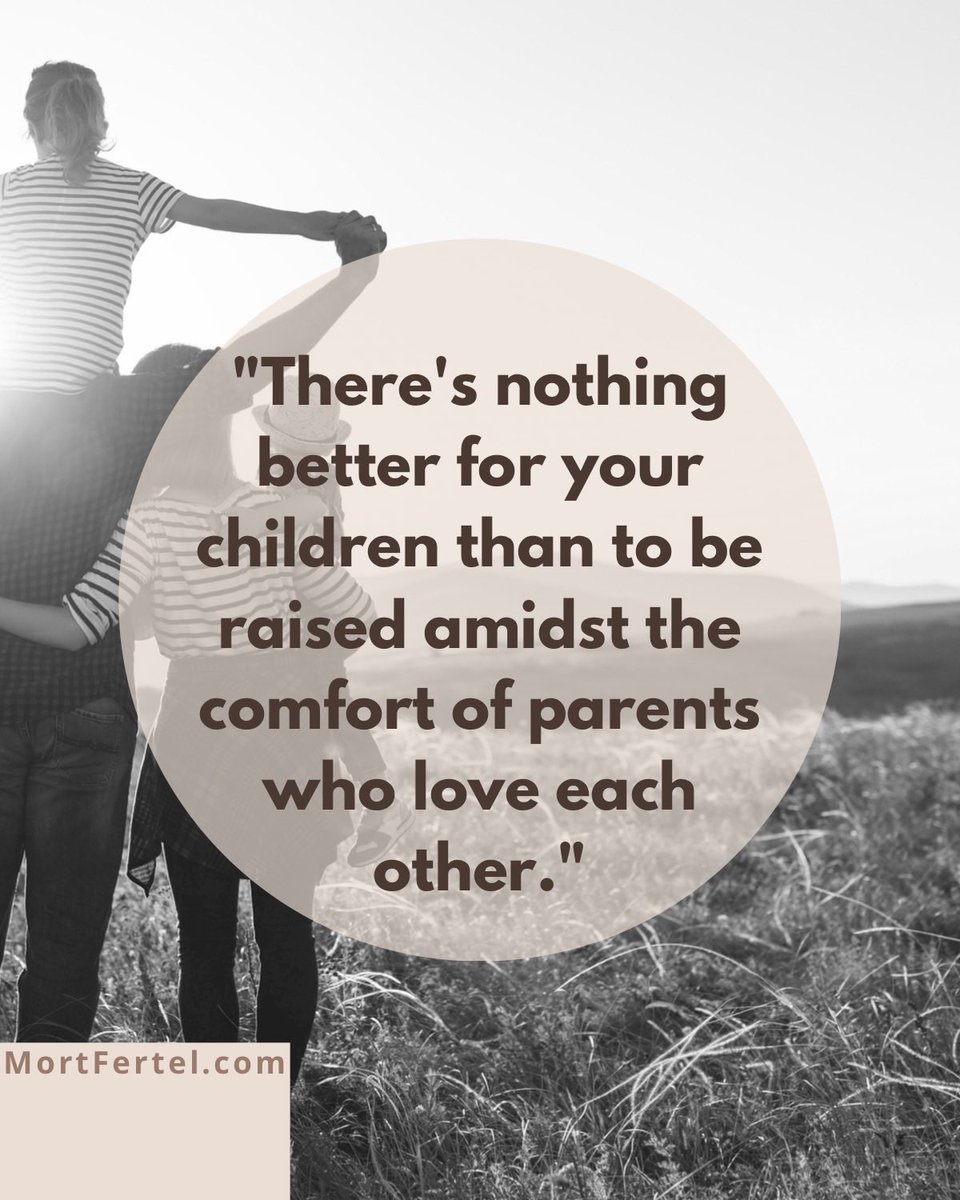mortfertel's tweet photo. If your children witness true love between you and your spouse, you will give them the greatest gift life has to offer. Be a good parent. Do everything you can to succeed with your marriage.
​.
#marriage #relationship #counseling #mentalhealth https://t.co/kwVaDUzKBx