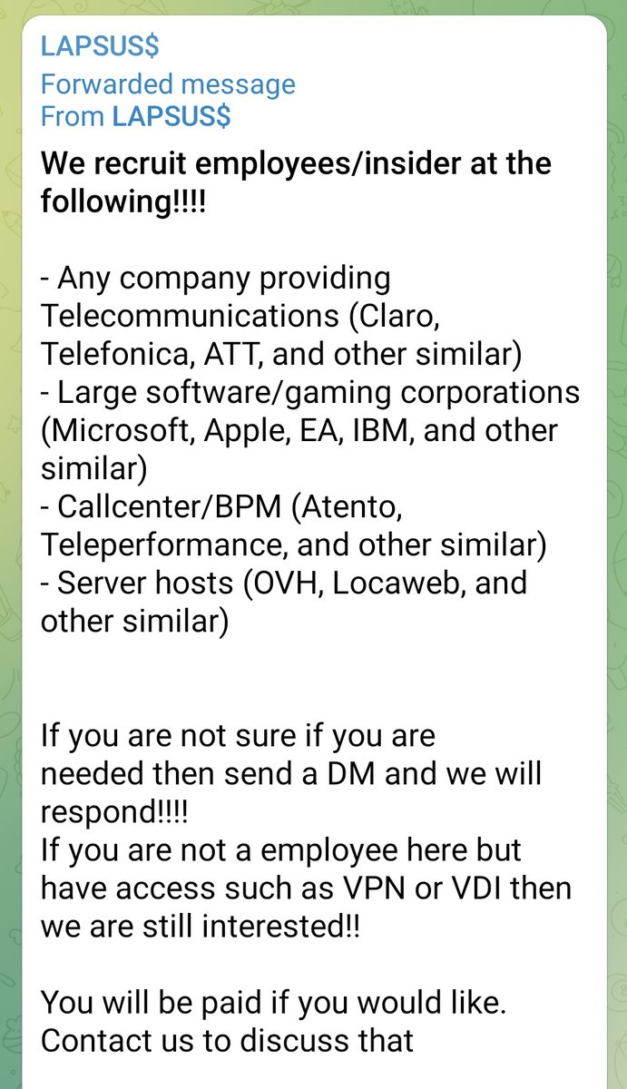 vxunderground's tweet photo. LAPSUS$ extortion group, the group responsible for the recent NVIDIA breach and SAMSUNG breach, are actively advertising on Telegram they are looking for insiders to provide them with access to their corporate networks.

tl;dr their TTP is insider threats

Intel via @S0ufi4n3 https://t.co/4MCUTPclPH