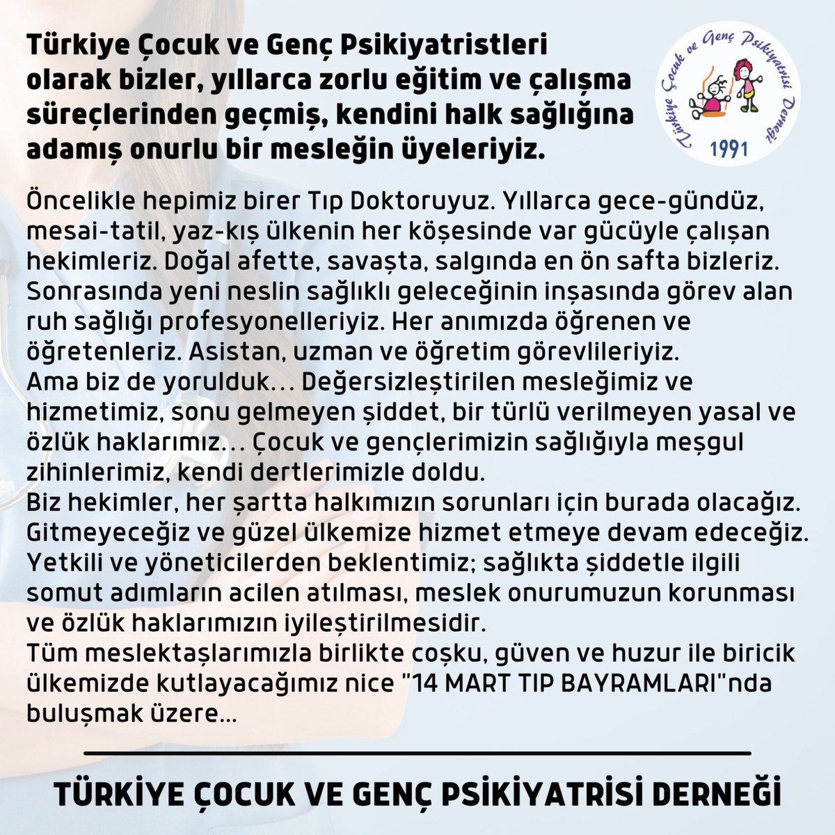 Türkiye Çocuk ve Genç Psikiyatrisi Derneği olarak kamuoyuna saygılarımızla duyurumuzdur. #hekimleriminyanındayım