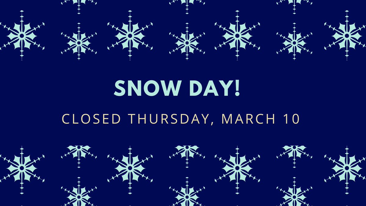We are CLOSED tonight, Thursday March 10th. Wishing for warmer and drier days ahead!