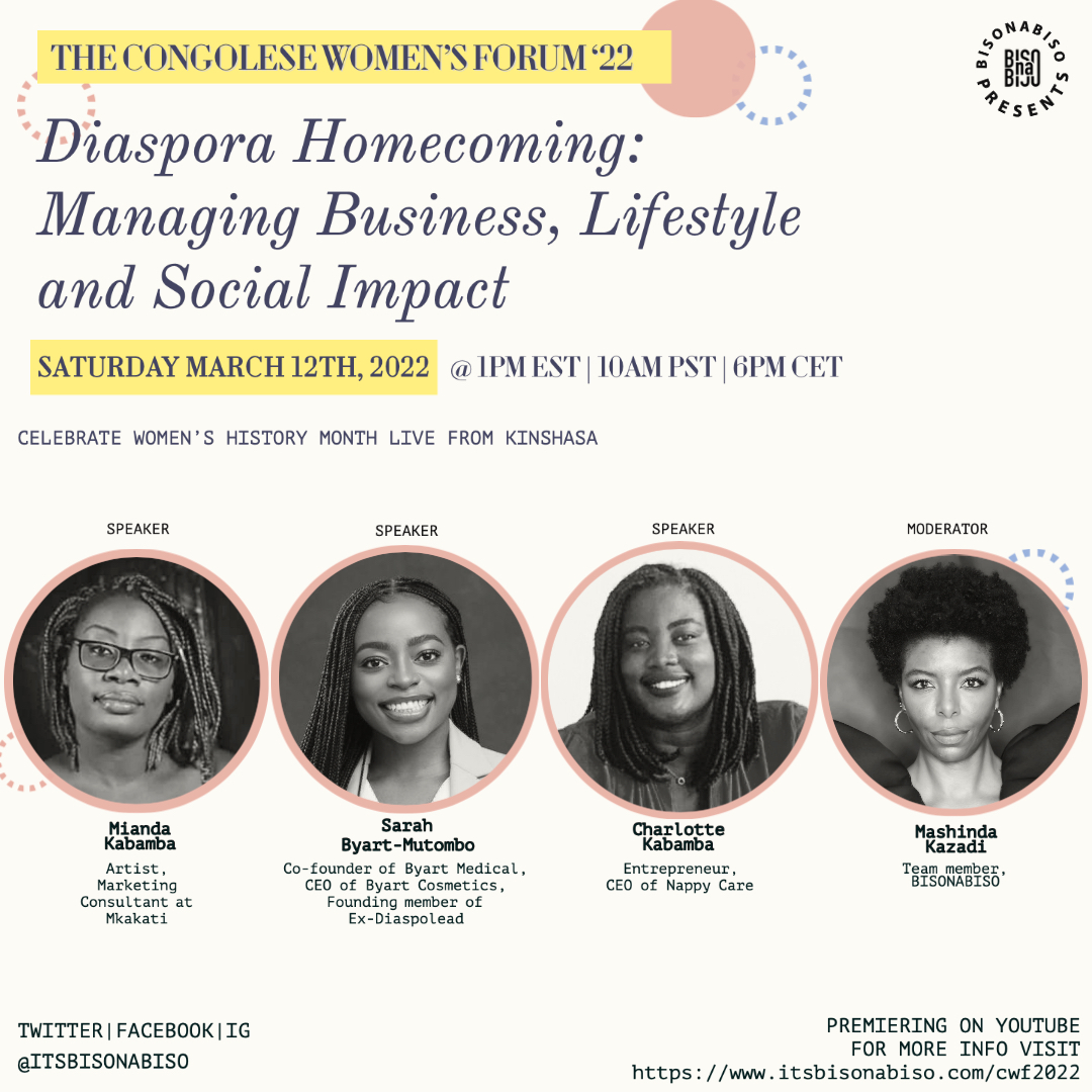itsbisonabiso's tweet photo. Don't miss out on the Congolese Women’s Forum 2022. From Kinshasa 🇨🇩 to your screens🇺🇸🇬🇧🇫🇷! 

We’ll be hearing from some amazing diaspora returnees who are thriving and building in DR Congo while based in Kinshasa. 
_
#MiandaKabamba #SarahByartMutombo #CharlotteKabamba #cwf2022 https://t.co/GQqPQ9zNhZ
