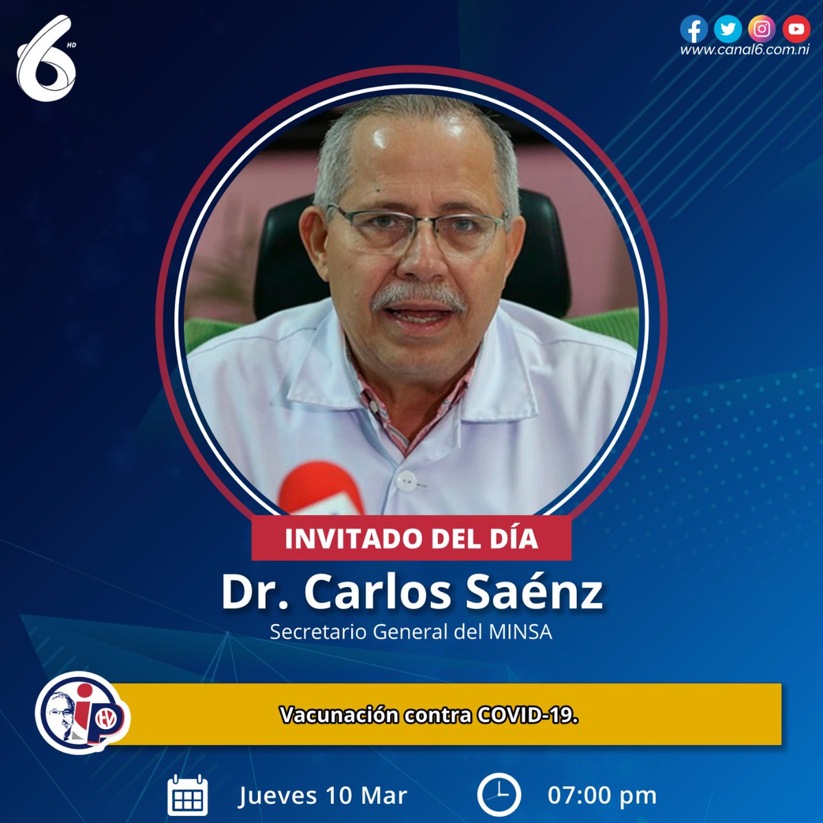 Canal6Nicaragua's tweet photo. En nuestro programa #InformePastranTv, nos estará acompañando el Dr. Carlos Saénz, Secretario General del MINSA, para abordar sobre la jornada de vacunación voluntaria contra la #COVID19. https://t.co/anlIK9Ninq