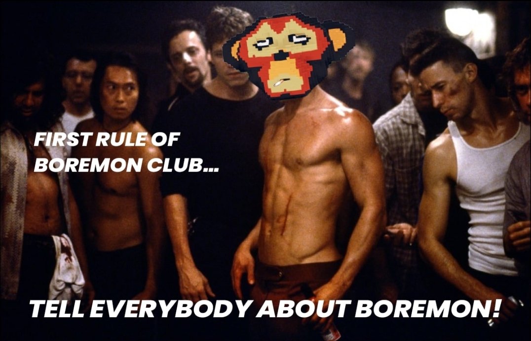 First rule of #BOREMON Club?

Tell everyone about #BOREMON 

  🦧🦧🦧We don't sleep🦧🦧🦧
🦧🦧🦧We are relentless🦧🦧🦧
🦧🦧WE ARE #BOREMON 🦧🦧