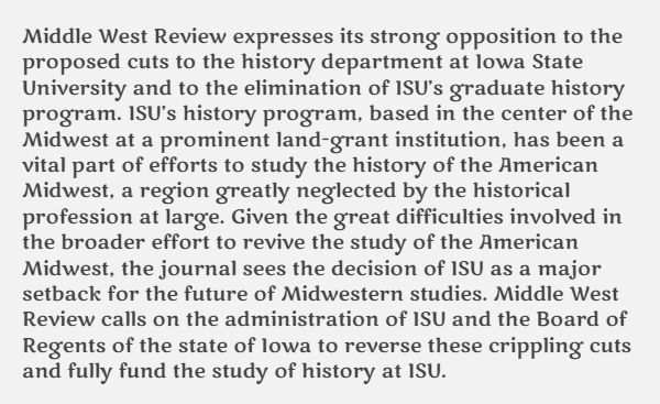 MiddleWestRev's tweet photo. Middle West Review's statement on budget cuts at Iowa State University #twitterstorians @AHAhistorians @JimGrossmanAHA @The_OAH @las_iastate @AFAM_Midwest @MidWestMuseums @midwestern_ope @imaghist @kansashistory @mnhs @UWiscPress @UofMPress @ohioarchivists @StateCuratorIA https://t.co/6RctgP0bXC