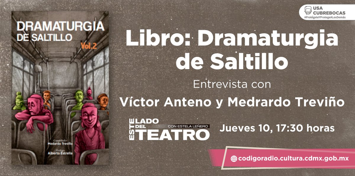 Libro: Dramaturgia de Saltillo 

Entrevista con Víctor Anteno y Medrardo Treviño

Este lado del teatro con <a href="/Estelateatro/">Estela Leñero</a> 
📅Jueves 10
⏰17:30
🎧codigoradio.cultura.cdmx.gob.mx