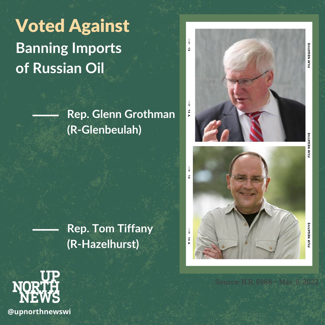 UpNorthNewsWI's tweet photo. US Reps. Tom Tiffany (R-Hazelhurst) and Glenn Grothman (R-Glenbeulah) were among 17 Republican lawmakers to vote Wednesday against a ban on Russian oil, the same day both of them tweeted about the need for America to become independent of foreign energy sources. https://t.co/p4RhFlFiIc