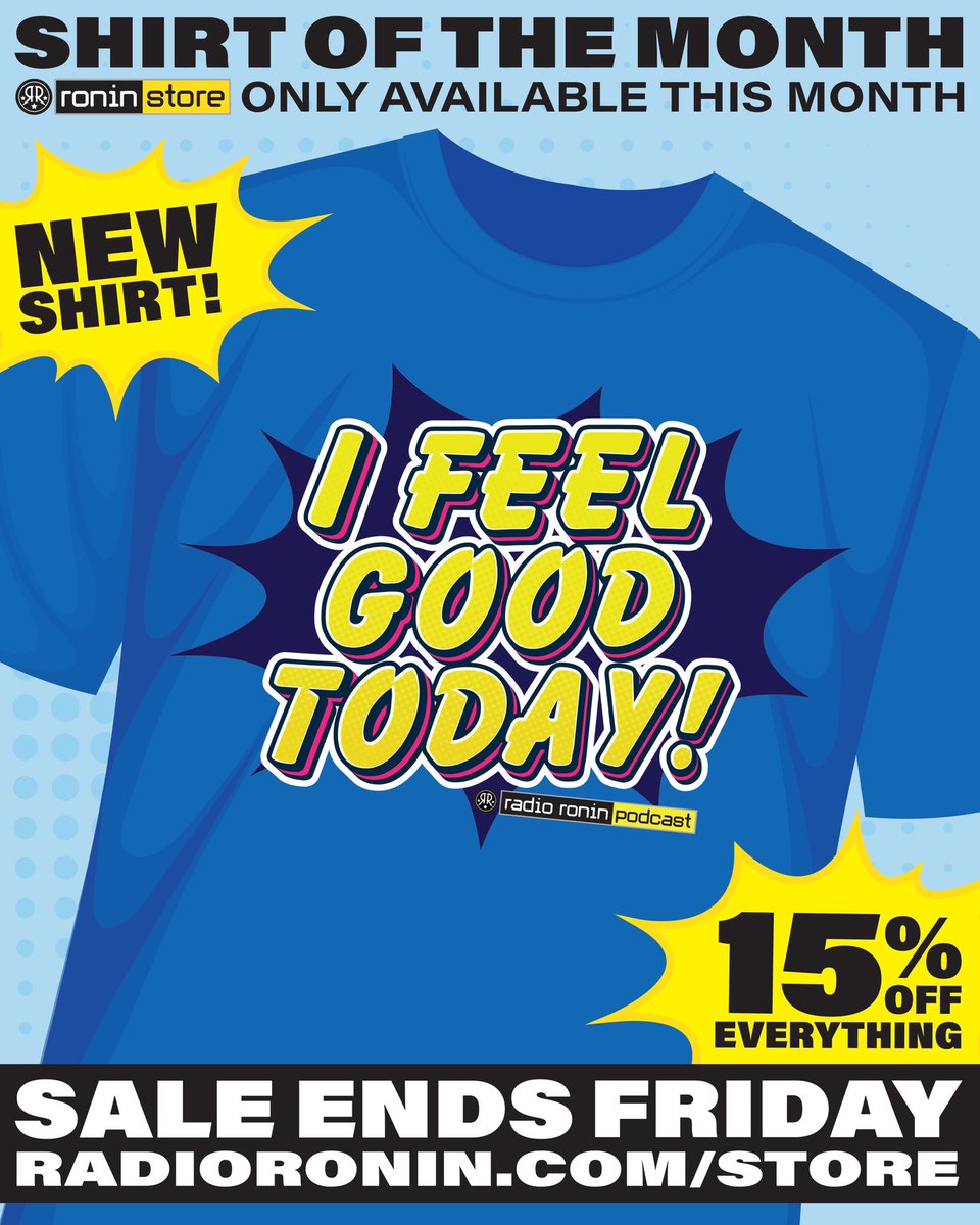 RadioRoninShow's tweet photo. SALE ENDS FRIDAY!!! Everything in the #RadioRonin Store is 15% OFF, including March’s #ShirtOfTheMonth — “I FEEL GOOD TODAY!”

Grab your swag now at https://t.co/PtSbLPyqub! #ChungaMadeMeDoIt https://t.co/Jn0TIACrHW