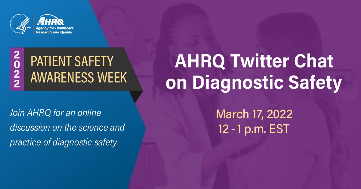AHRQGov's tweet photo. Do you have experience implementing diagnostic safety approaches? Share your successes &amp; challenges during #AHRQ's Twitter chat on March 17, 12-1 p.m. ET, during Patient Safety Awareness Week. https://t.co/AesMPjF8x5 https://t.co/oqLveHzgOa