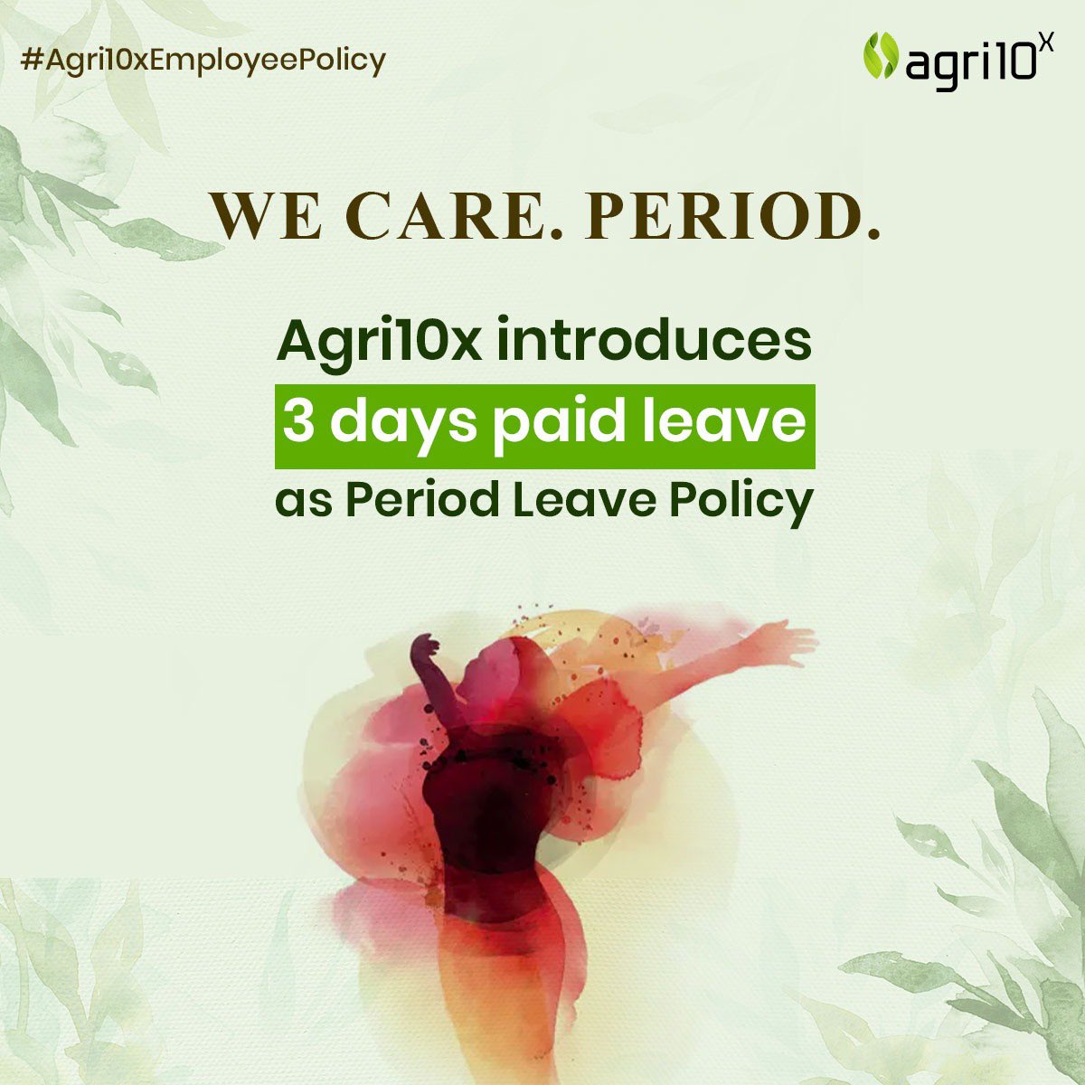 Let's start with the ones who keep everyone before them. Agri10x introduces 3-days paid leave Period-Leave Policy. #EvesLeave #Agri10XEmployeePolicy #NewAnnouncement