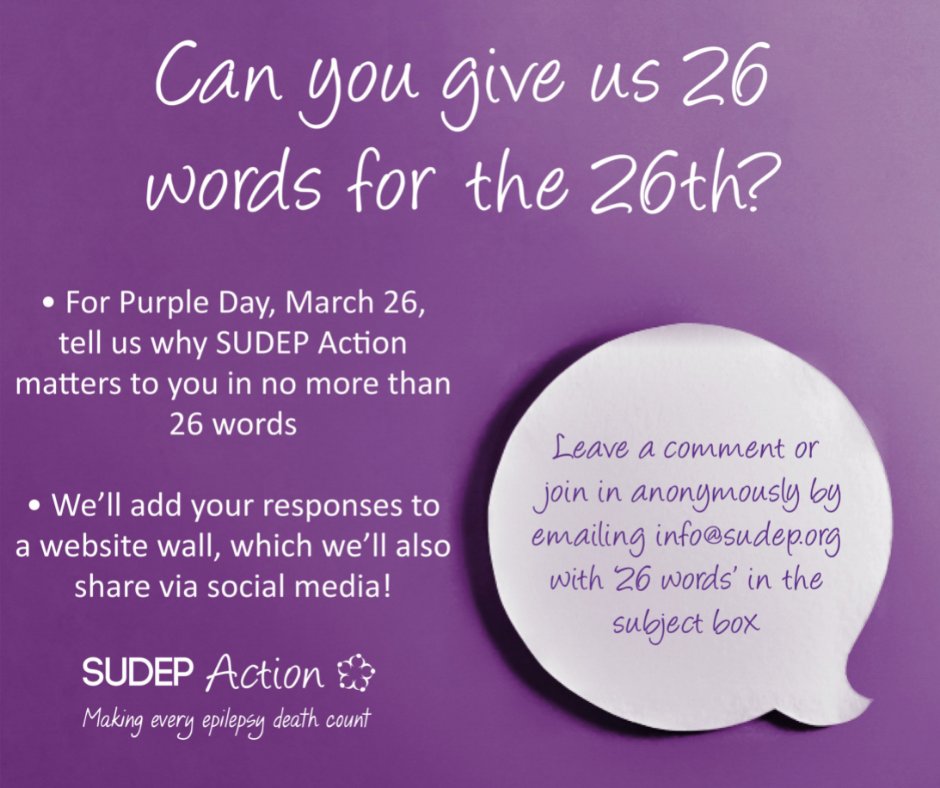 Tell us in 26 words why SUDEP Action matters to you and we will post these messages to a ‘website wall’. Send us your messages via social media or if you want them to be anonymous that’s fine, just email info@sudep.org with ’26 words’ in the subject box.
#PurpleHearts