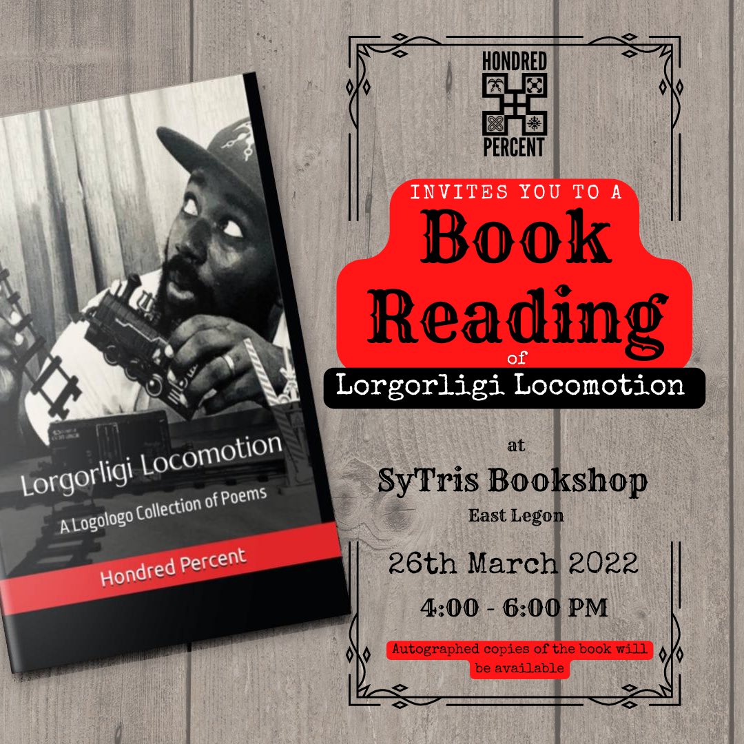 hondredpercent's tweet photo. I will be having a book reading at @SyTrisBooks on Sat 26th Mar 2022. Will be reading poems from my book 📕 Lorgorligi Locomotion as well as engaging in conversations on the poems and upcoming plans. Moderating the event will be awesome @emma_ofosua Entrance: FREE https://t.co/z5iG17EsVW