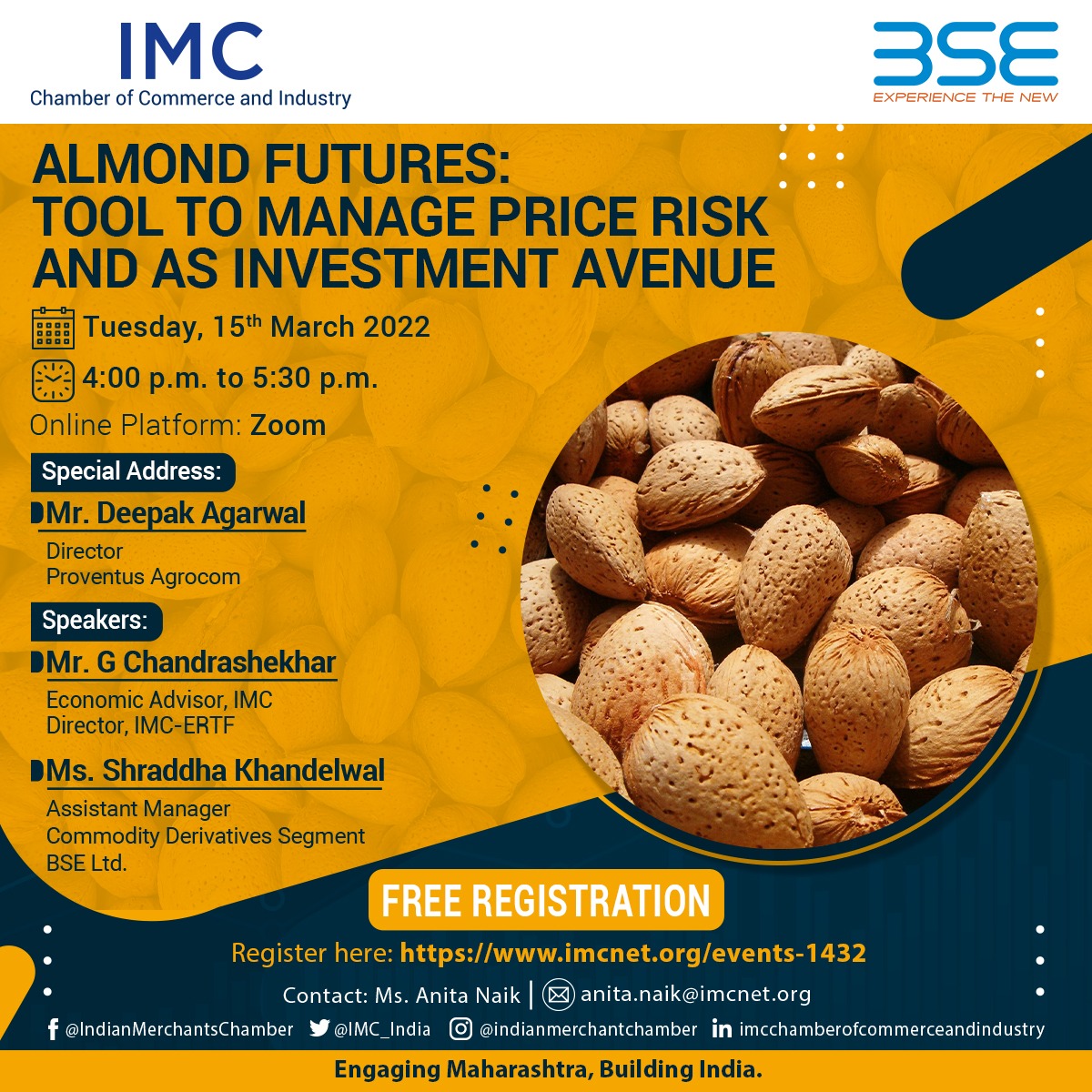 IMC_India's tweet photo. We are pleased to invite you to online Seminar ‘#ALMOND Futures: Tool to Manage #Price Risk and as #Investment Avenue’ on March 15, 2022 at 4:00 p.m. NO PARTICIPATION FEE. However, registration is mandatory. To attend register on https://t.co/EJTBliGw3y
#Commodity #IMCEvent https://t.co/fjC2xPp2p8